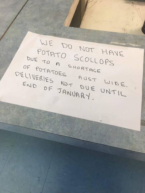 A nationwide potato shortage has left takeaway shops unable to sell potato scallops. The Corner Takeaway in Queanbeyan has displayed this sign. Photo: Kaitlyn Graham