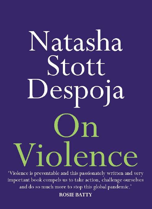 On Violence, by Natasha Stott Despoja, Melbourne University Press, $14.99. Photo: Supplied