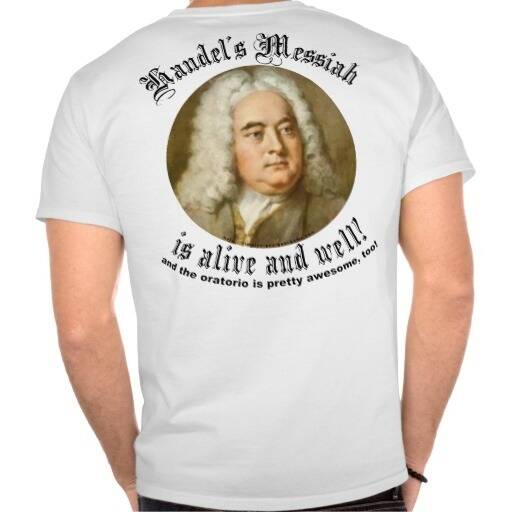Irresistible Handel's Messiah T-shirt