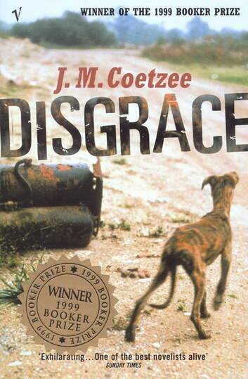 <i>Disgrace</i> by J. M. Coetzee.