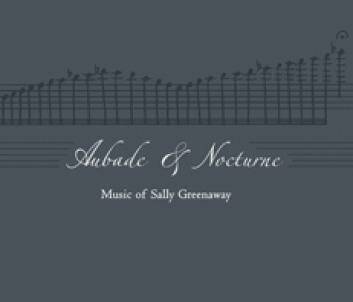 Sally Greenaway: Aubade & Nocturne