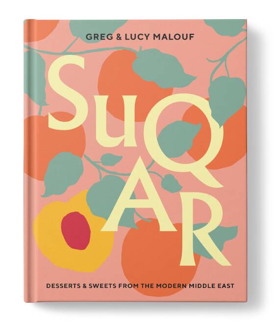 Suqar by Greg and Lucy Malouf cookbook cover. Publisher Hardie Grant 2018. RRP: $55 Photo: Supplied