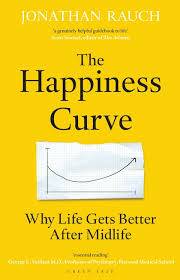 The Happiness Curve: Why life gets better after midlife, by Jonathan Rauch, Green Tree, $29.99. Photo: Supplied