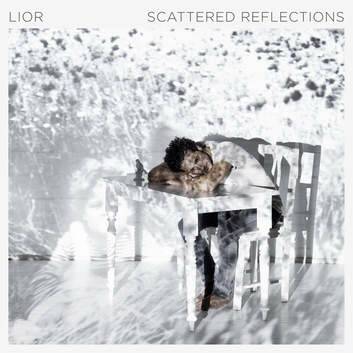 Lior's album <i>Scattered Reflections</i>.