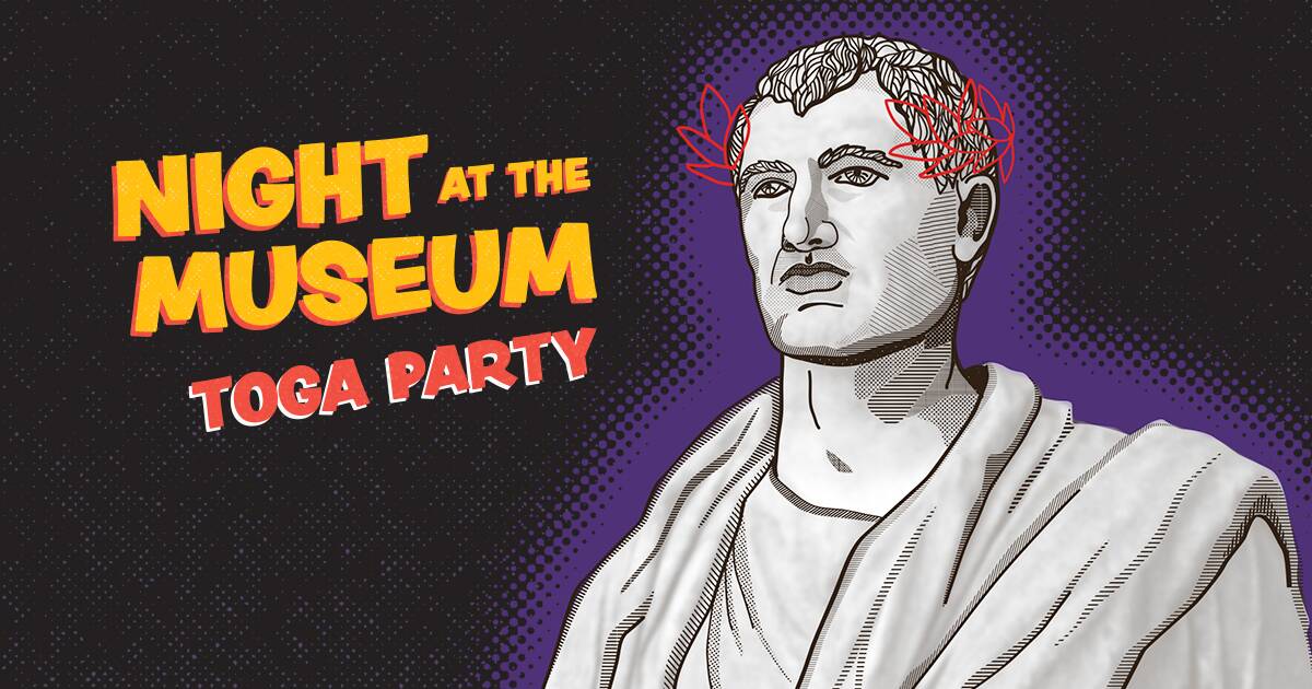 Enter the Night at the Museum Toga Party competition, October 2018. Photo: Supplied