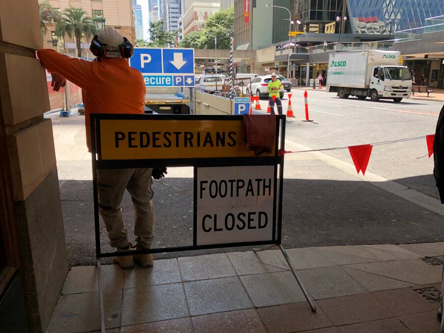Footpath closed sign on Adelaide Street near Anzac Square. Photo: Supplied