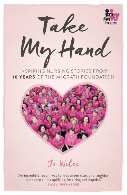 Take My Hand: Inspring nursing stories from the McGrath Foundation. Photo: Supplied