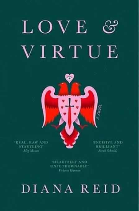 Diana Reid's Love & Virtue. Picture: Goodreads