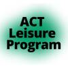 ACT Leisure Program